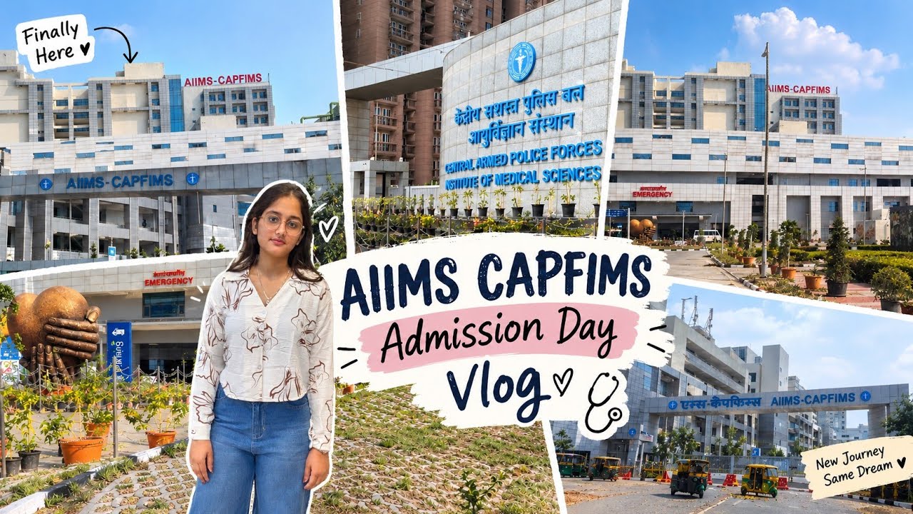 My Admission Day at AIIMS CAPFIMS ✨ | MBBS College Vlog