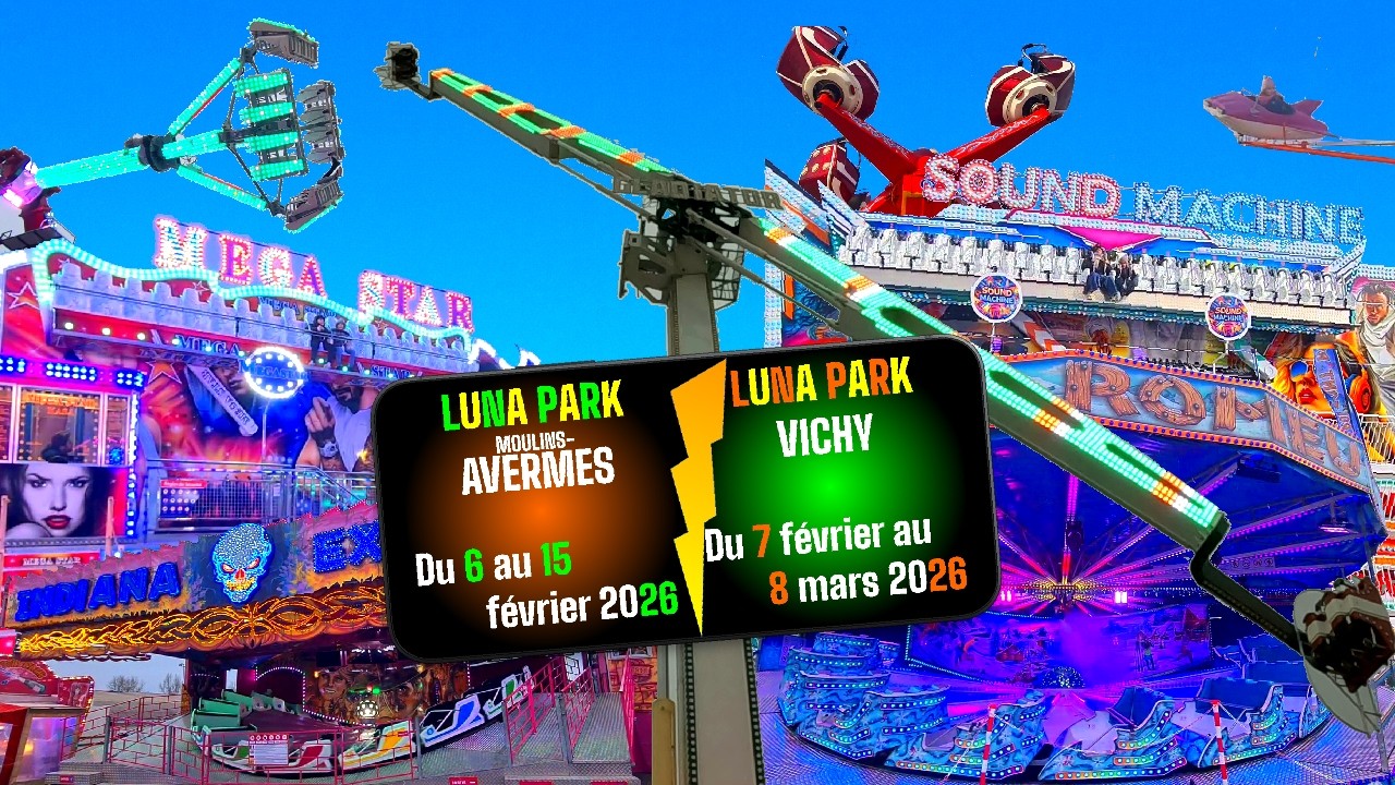 On a fait 2 LUNA PARKS ce weekend : Avermes et Vichy
