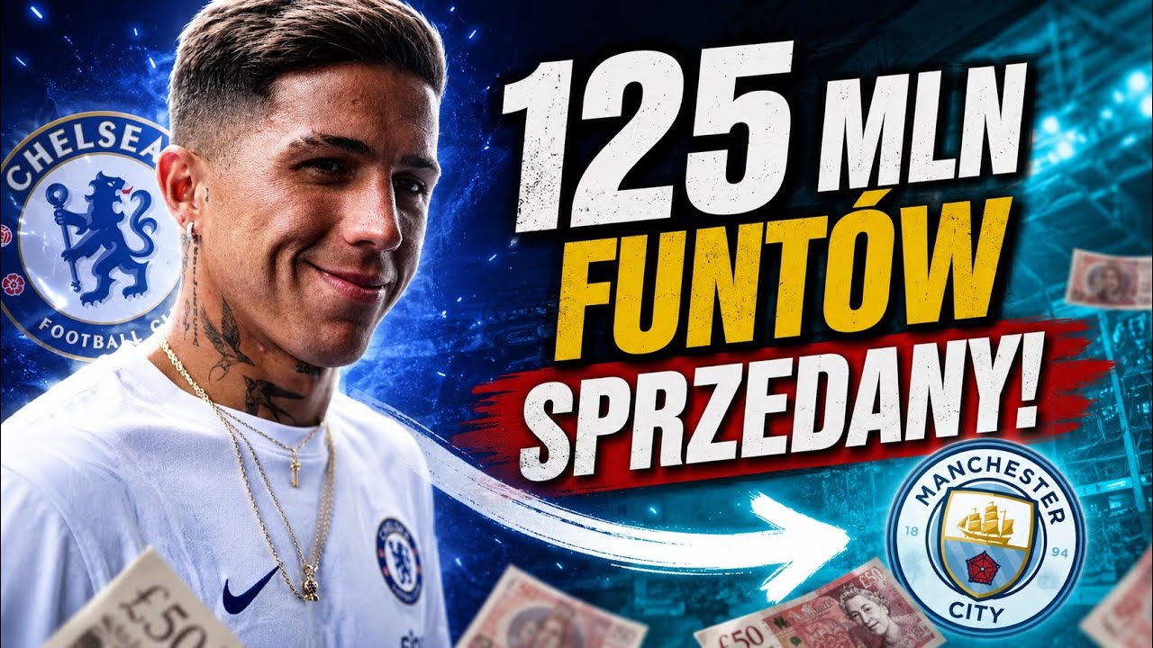 ENZO FERNANDEZ &ndash; MANCHESTER CITY PŁACI CHELSEA FORTUNĘ ZA SPOK&Oacute;J