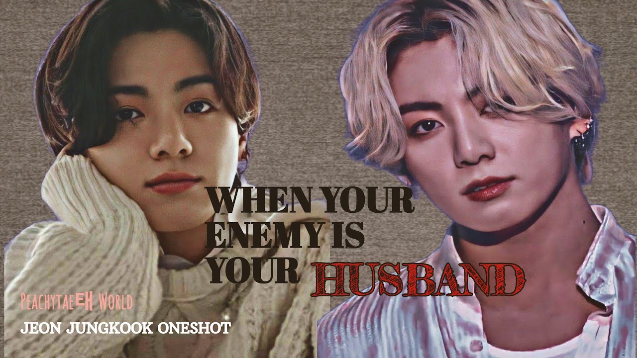 𝕎ℍ𝔼ℕ 𝕐𝕆𝕌ℝ 𝔼ℕ𝔼𝕄𝕐 𝕀𝕊 𝕐𝕆𝕌ℝ ℍ𝕌𝕊𝔹𝔸ℕ𝔻 ||𝓙𝓾𝓷𝓰𝓴𝓸𝓸𝓴 𝓞𝓷𝓮𝓼𝓱𝓸𝓽||