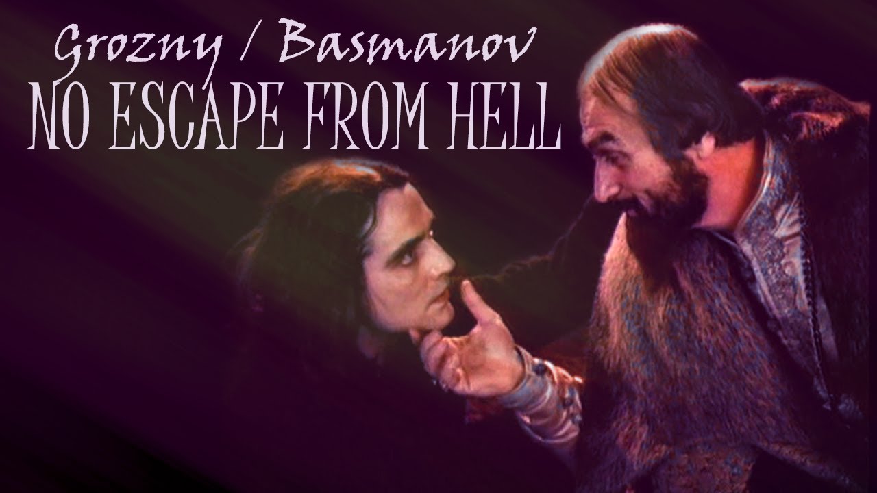 Grozny/Basmanov - no escape from hell