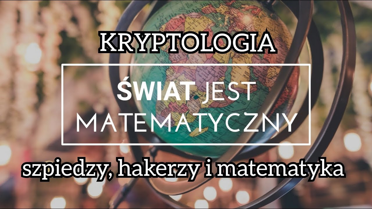KRYPTOLOGIA - szpiedzy, hakerzy i matematyka