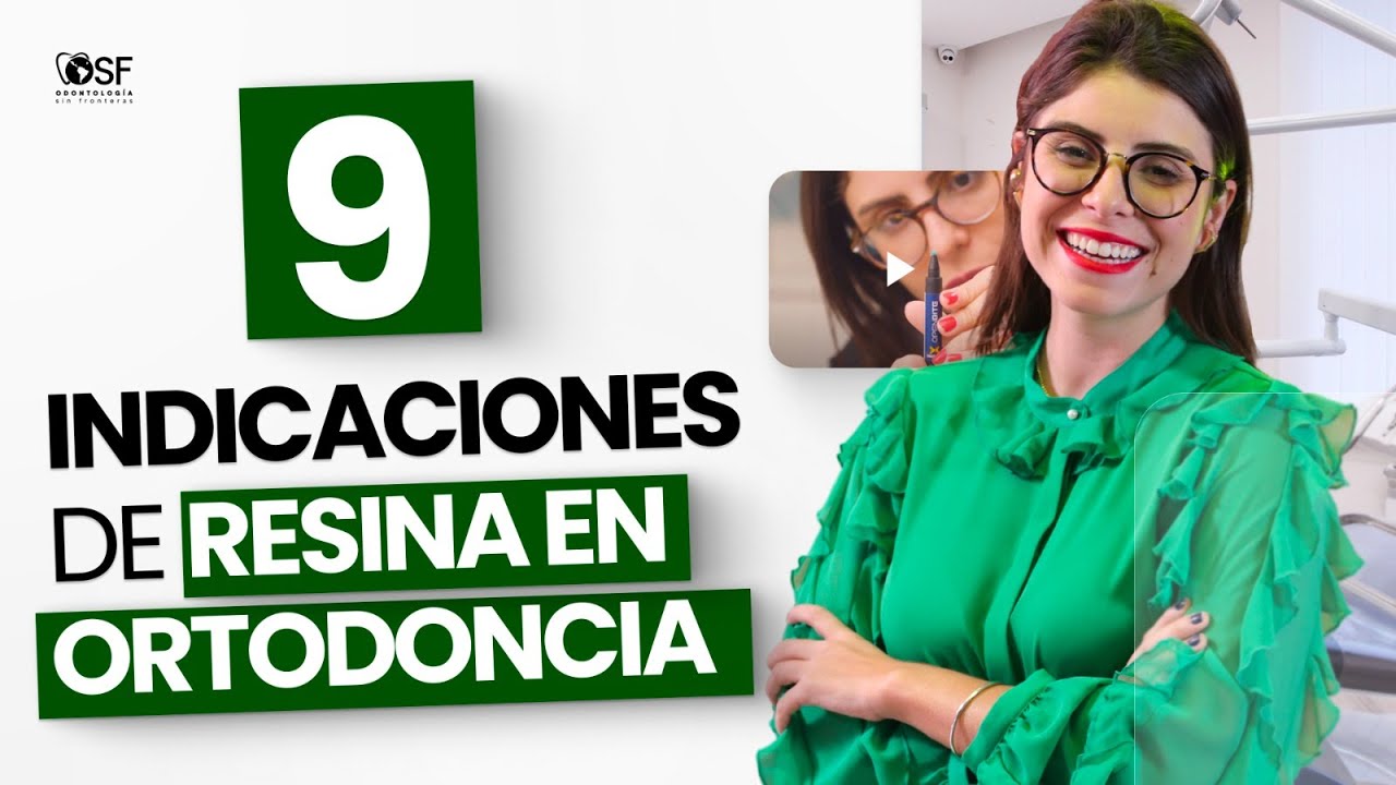 9 indicaciones de resinas en Ortodoncia