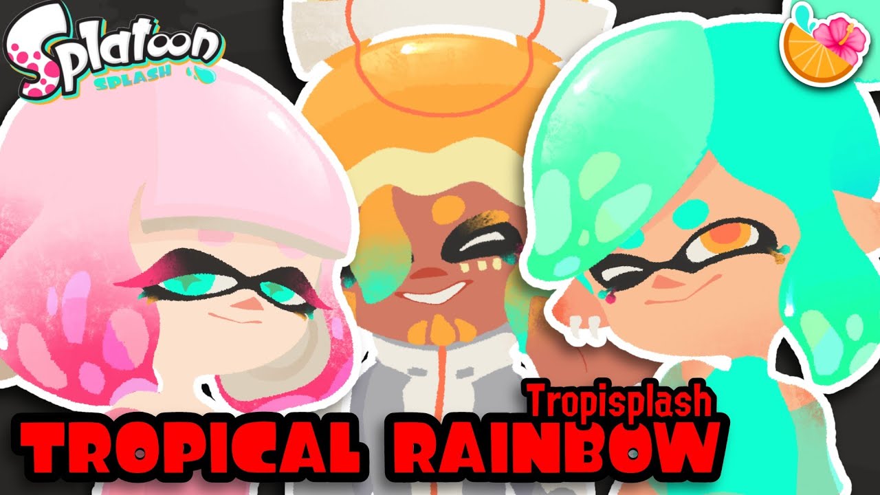 Tropical Rainbow | Tropisplash 🌺🍊💧 ANARCHY RAINBOW COVER (SPLATOON)