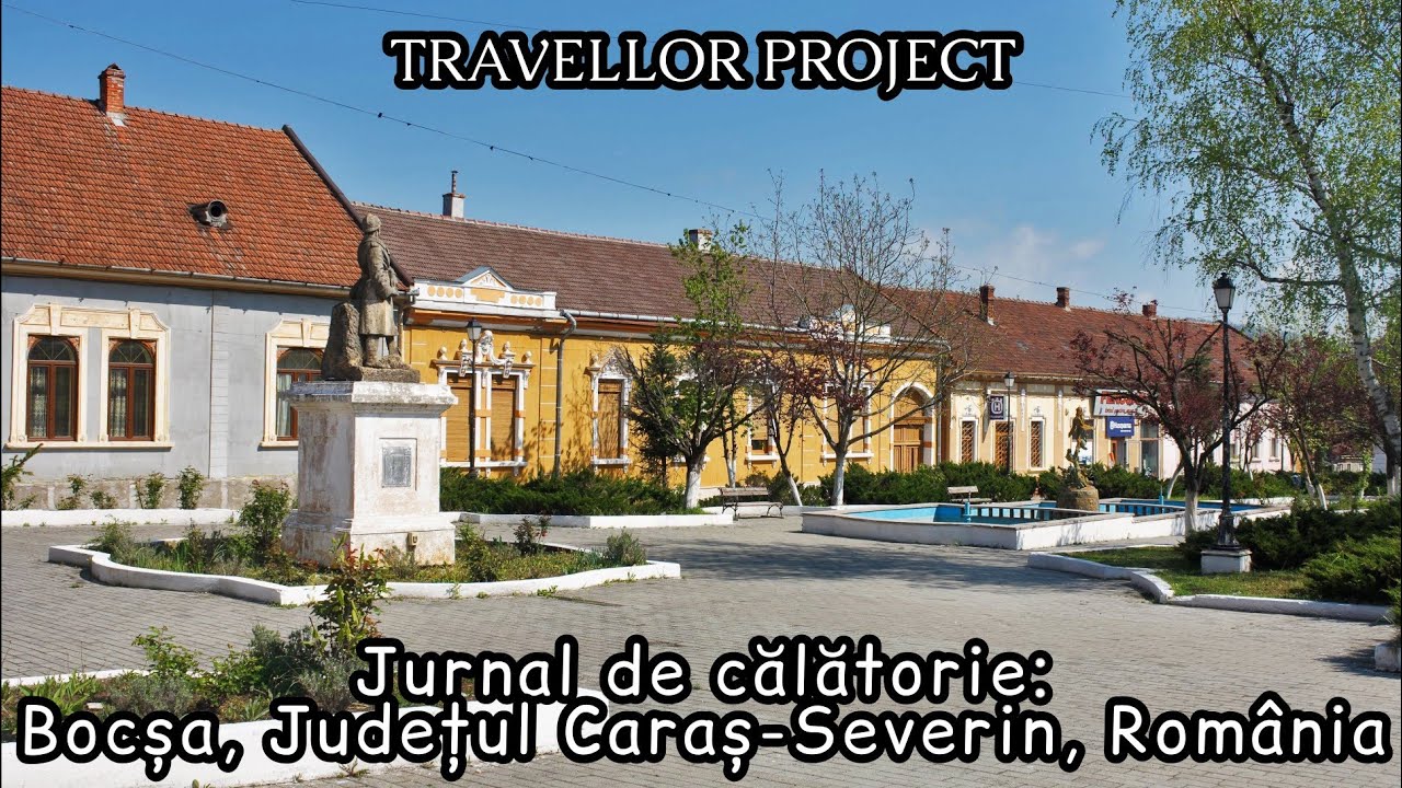 Jurnal de călătorie: Bocșa, Județul Caraș-Severin, România