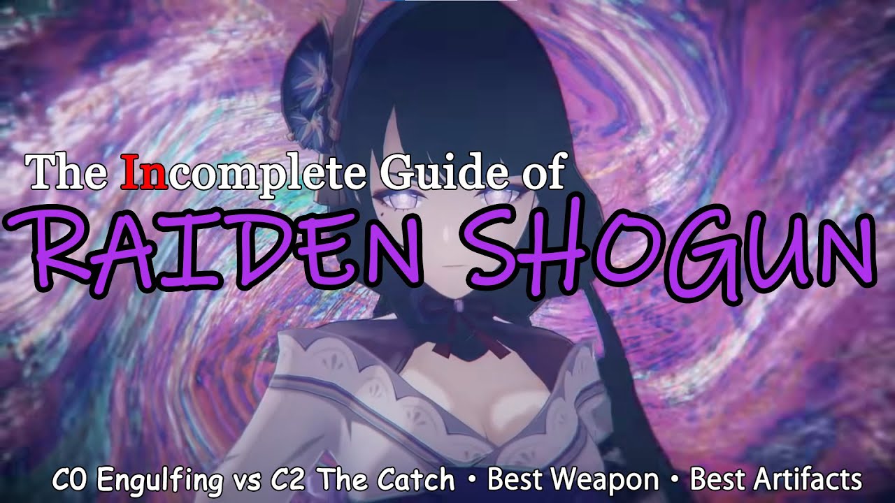 All Hail the RAIDEN SHOGUN!! The Incomplete Guide of RAIDEN SHOGUN - Genshin Impact