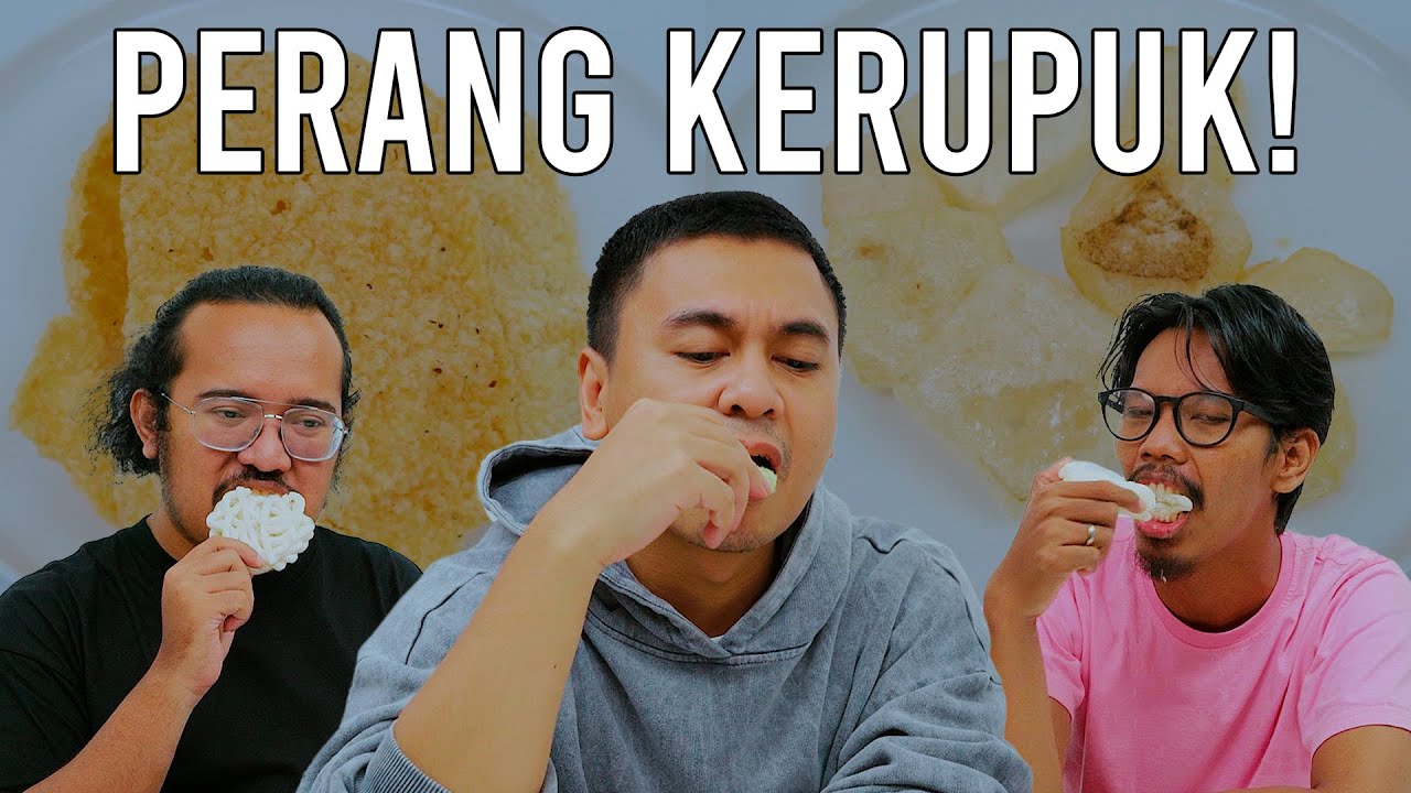 Perang Kerupuk! Mencari yang Terenak!
