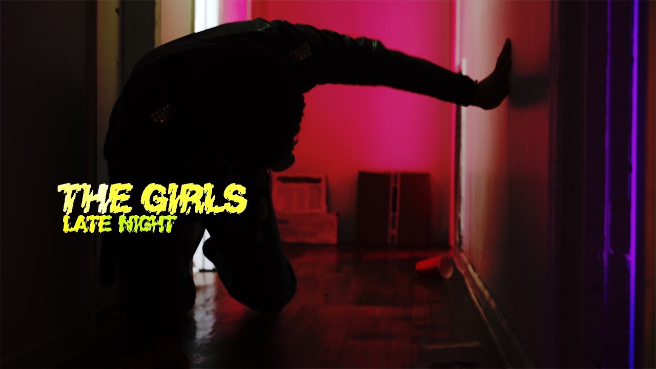 The Girls Late Night official music video