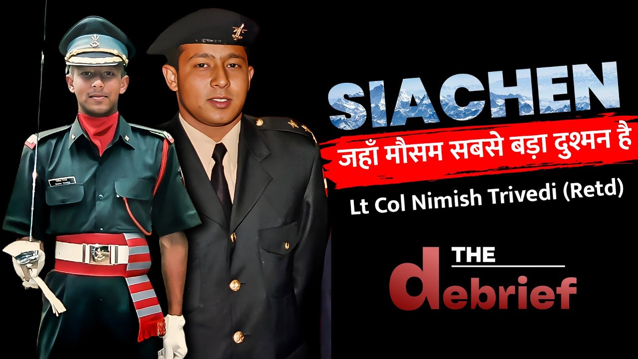 Siachen: Where Weather Is Deadlier Than the Enemy | Lt Col Nimish Trivedi (Retd)