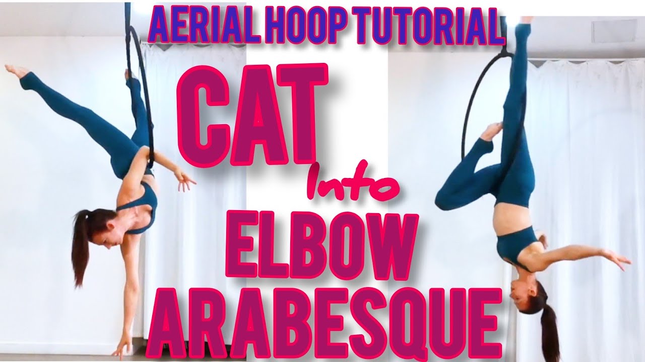 Easy AERIAL HOOP Tutorial: CAT into Elbow Hold ARABESQUE (short choreography beginner intermediate)