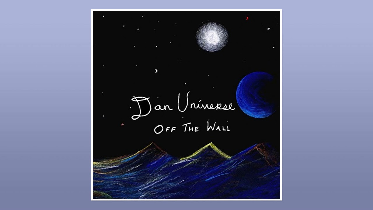 dan universe - off the wall