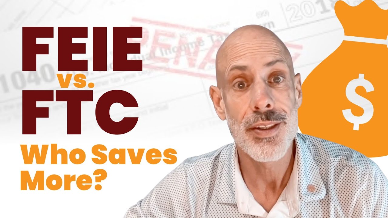 FEIE vs. FTC: Which Saves You More on Your Expat Taxes? | Foreign Tax Credit Explained