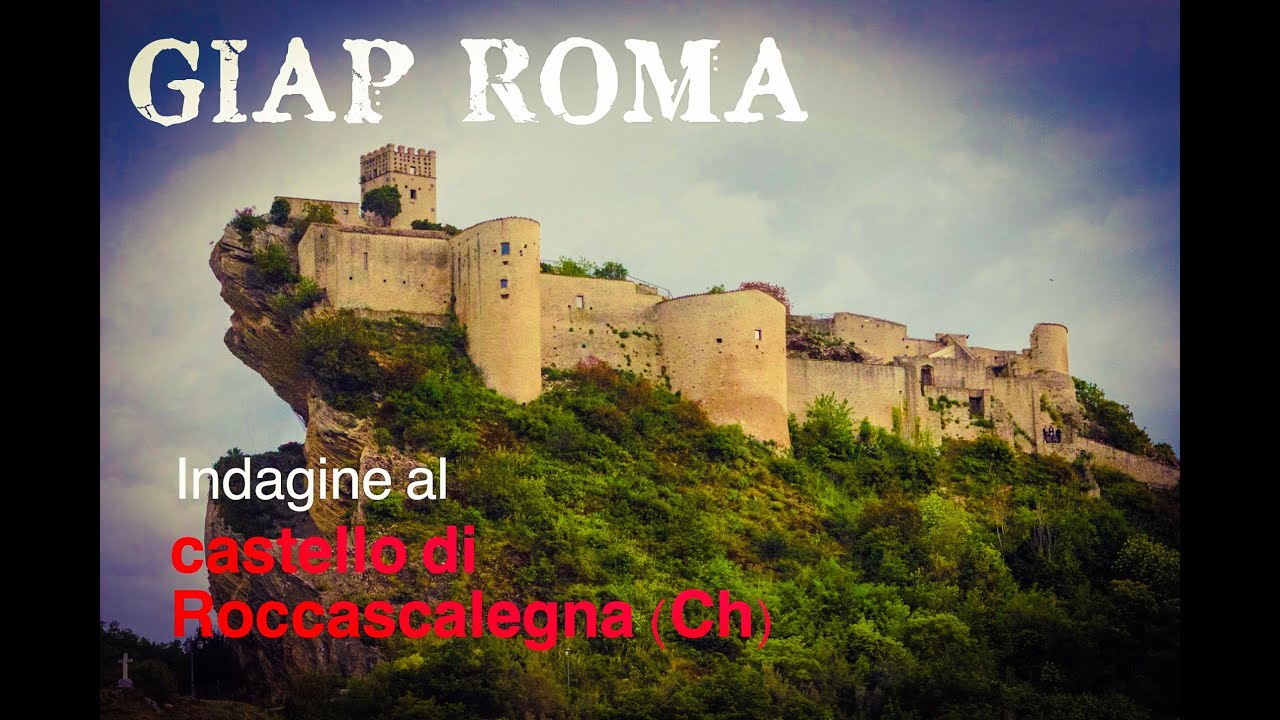 GIAP Roma - Indagine al Castello di Roccascalegna (Ch)