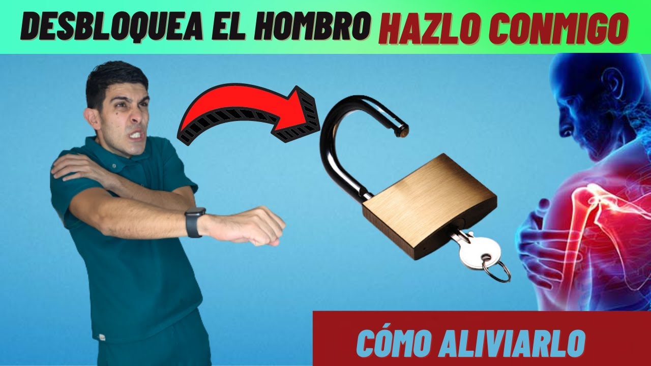 Desbloquea el hombro