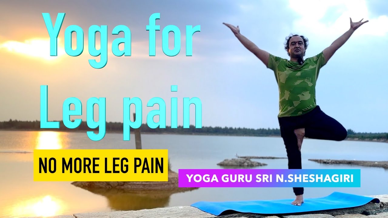 Yoga for leg pain N Sheshagiri 