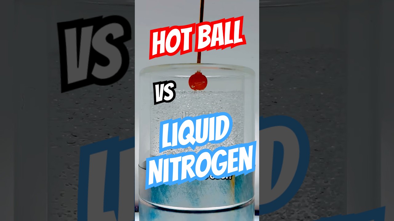 EPIC Showdown: Red hot ball vs. liquid nitrogen
