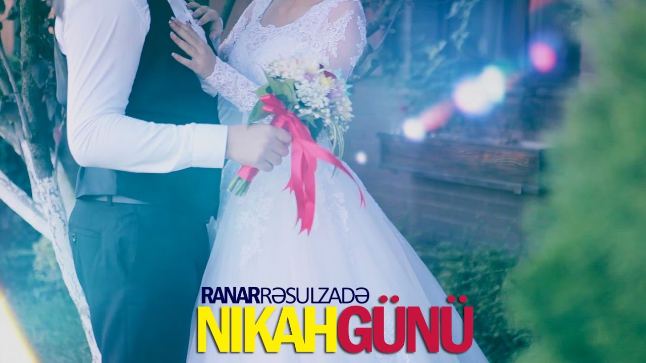 Ranar Resulzade - Nikah G&uuml;n&uuml; (Official Music Video)