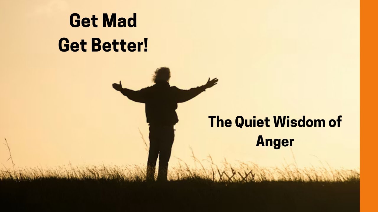 When Anger Heals
