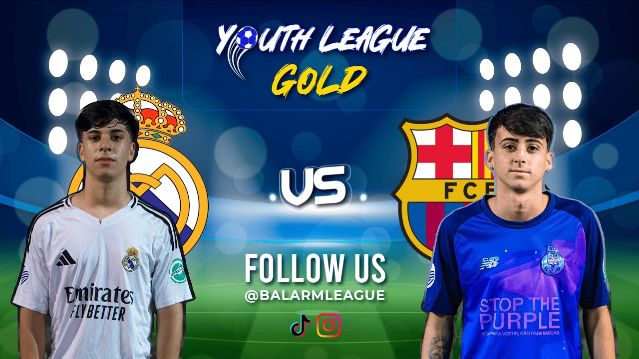 YOUTH GOLD LEAGUE | 4° GIORNATA - REAL MADRID VS BARCELLONA
