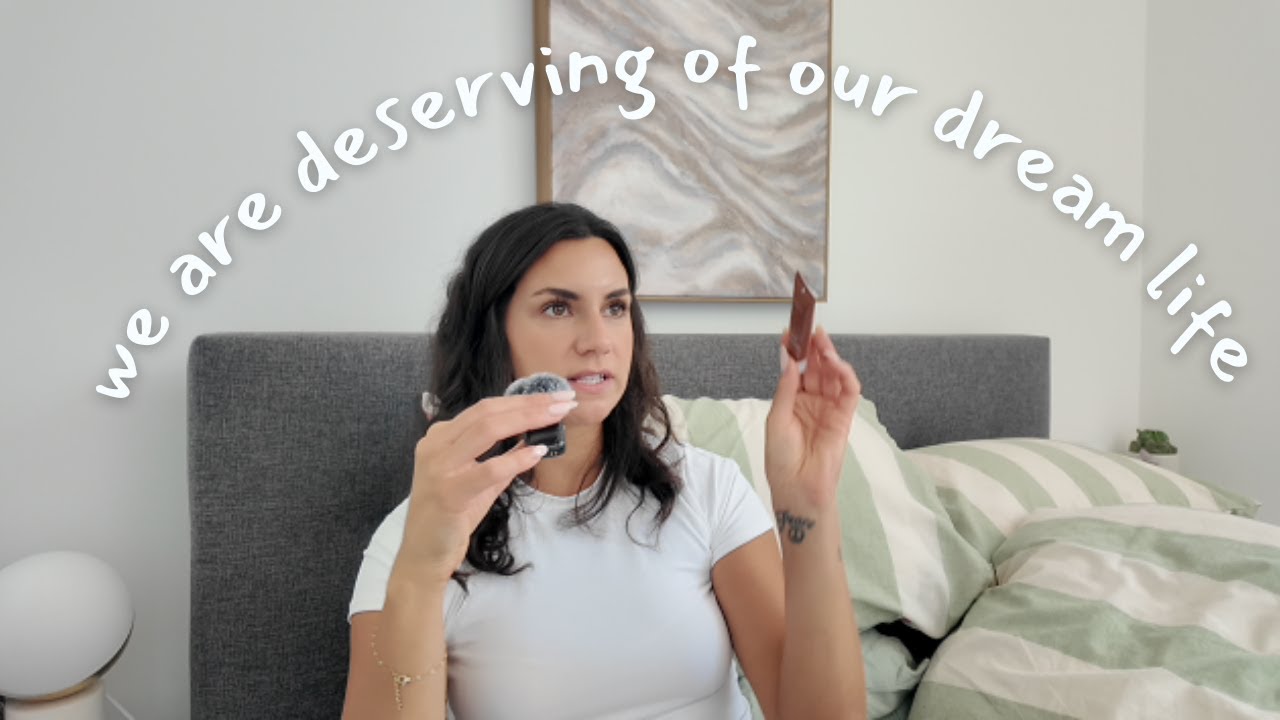 Why We All Deserve Our Dream Life