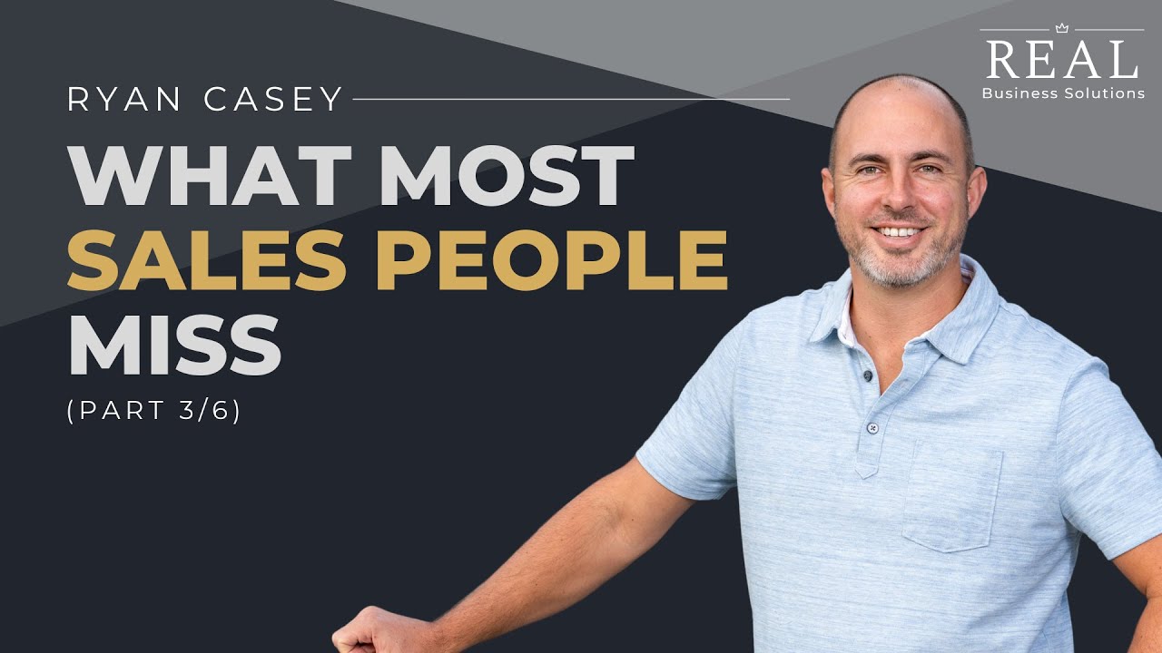 What Most Sales People Miss - Part 3