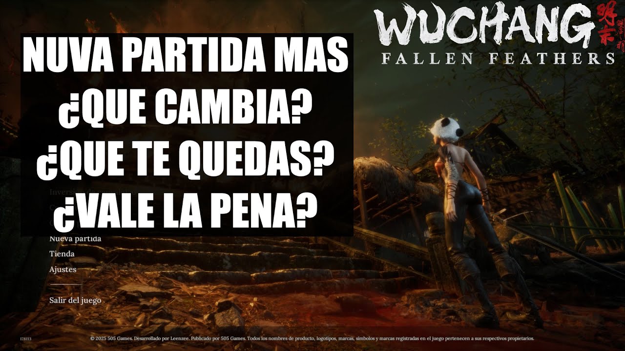 WUCHANG Fallen Feathers NUEVA PARTIDA MAS &iquest;que cambia? &iquest;que te quedas? &iquest;vale la pena?