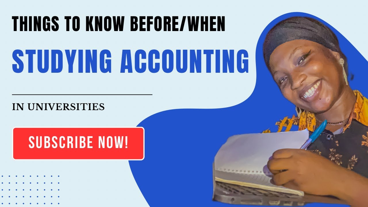 KNOW THESE BEFORE STUDYING ACCOUNTING IN NIGERIAN UNI// Studying//ICAN  and others....