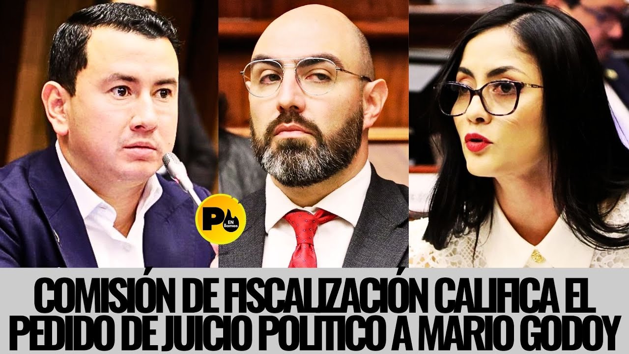 Comisi&oacute;n de Fiscalizaci&oacute;n calific&oacute; el pedido de Juicio Pol&iacute;tico a Mario Godoy