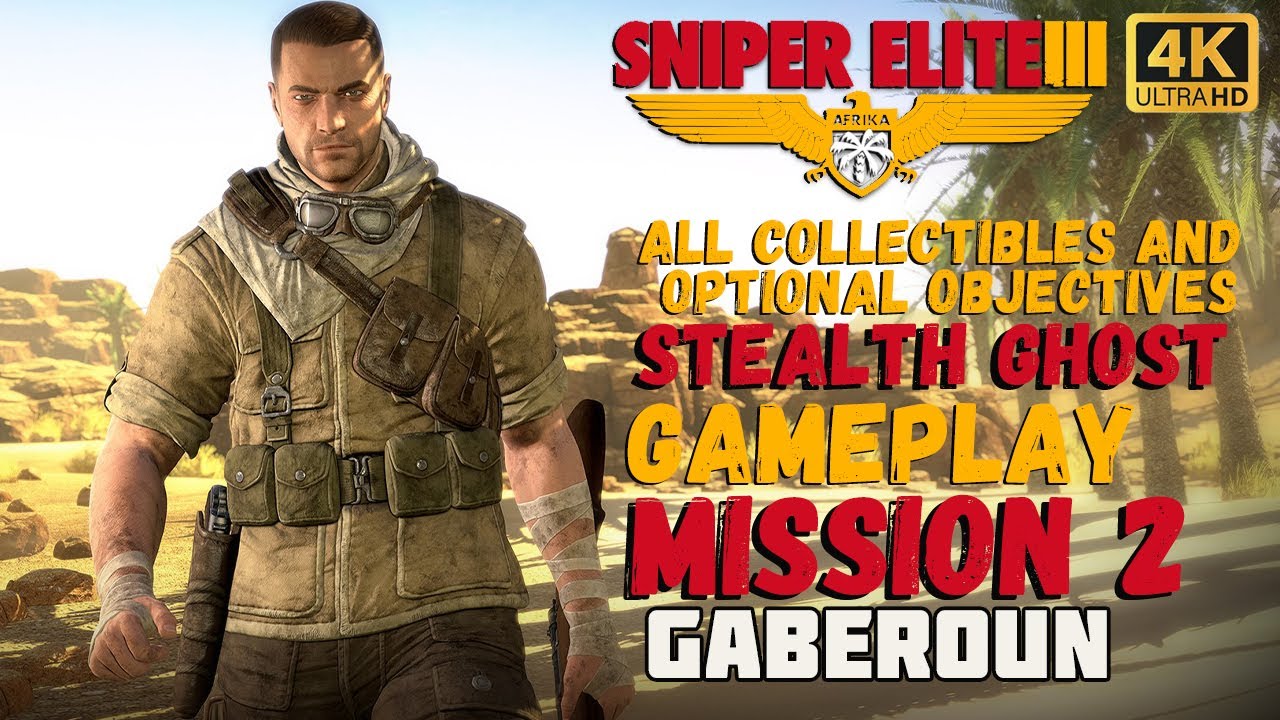Sniper Elite 3 Mission 2 Gaberoun Walkthrough/Collectibles/Optional Objectives/4K
