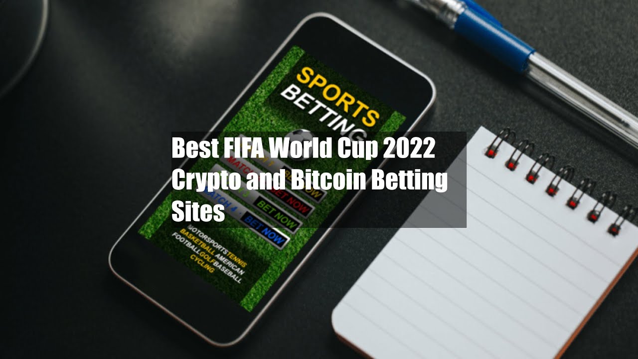 Best FIFA World Cup 2022 Crypto and Bitcoin Betting Sites