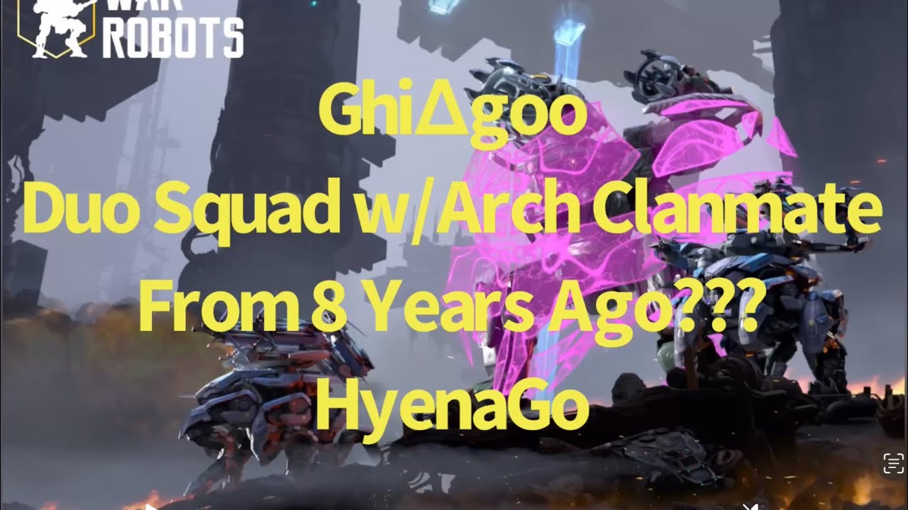 Duo Squad With Clanmate From 8 Years Ago - War Robots