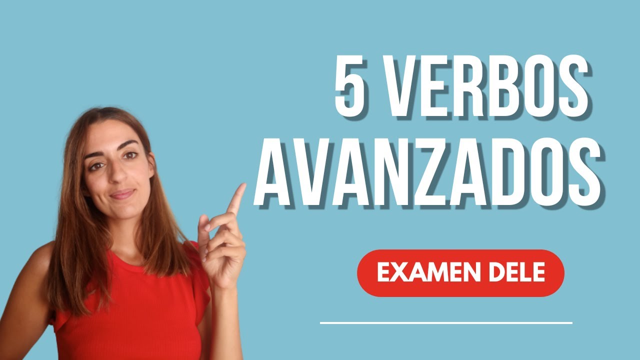 5 verbos AVANZADOS para el DELE C1 y DELE C2 🔝