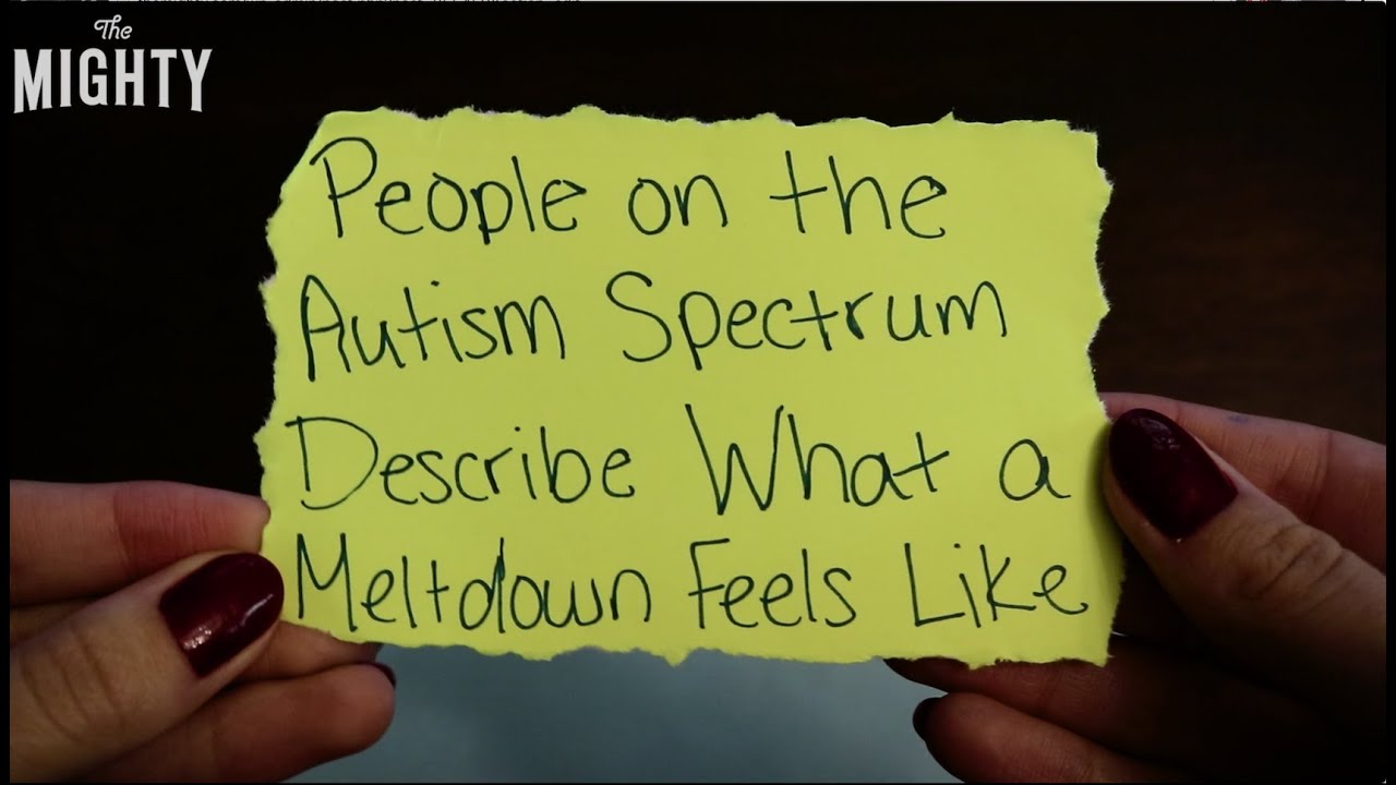 People on the Autism Spectrum Describe What a Meltdown Feels Like