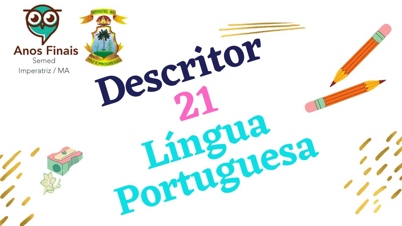 Descritor 21   Reconhecer diferentes opiniões relativas ao mesmo tema