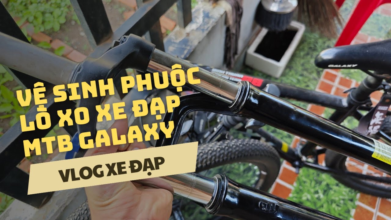 Vệ sinh phuộc lò xo xe đạp GALAXY MTB