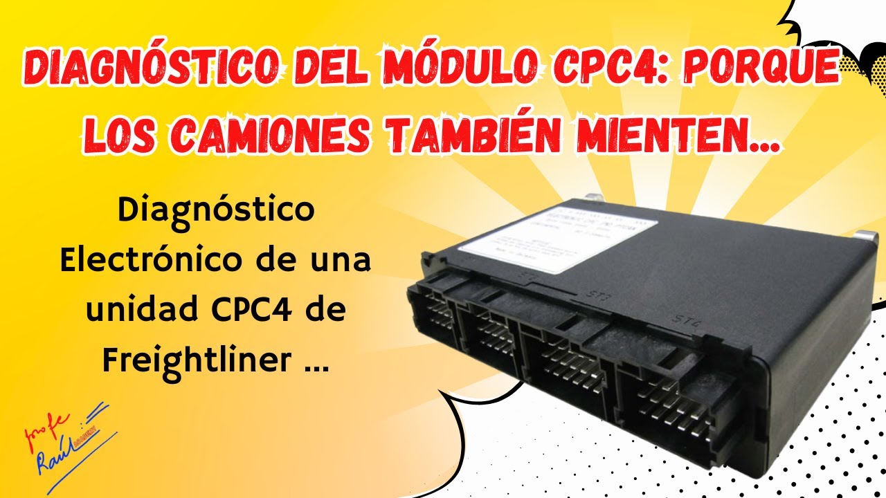 Diagnóstico del Módulo CPC4: Porque los Camiones También Mienten