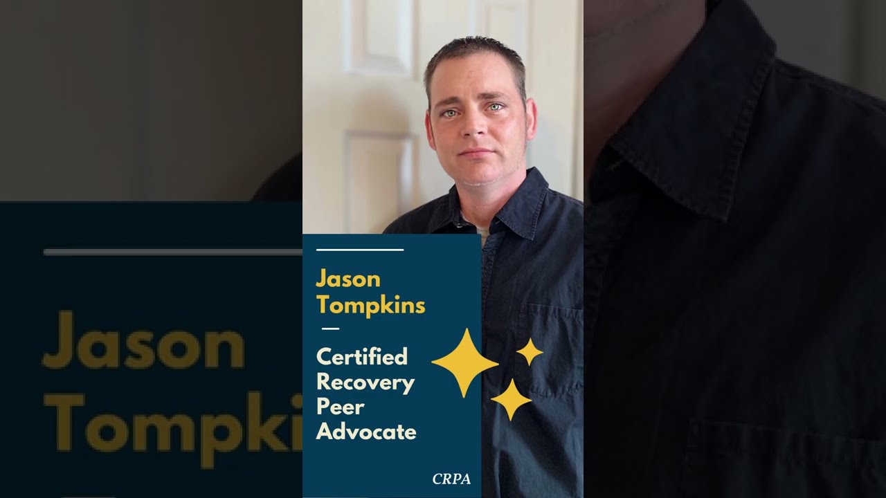 Jason Tompkins, Certified Recovery Peer Advocate
