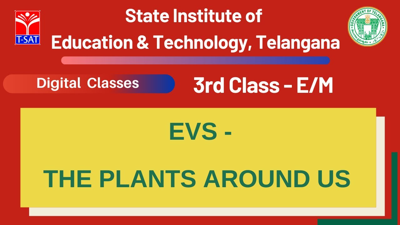 T-SAT || SIET - 3rd Class (E/M) || EVS - THE PLANTS AROUND US (E/M)
