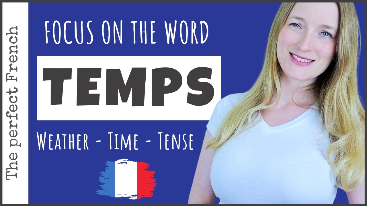 3 ways to use TEMPS in French | French vocabulary | French pronunciation
