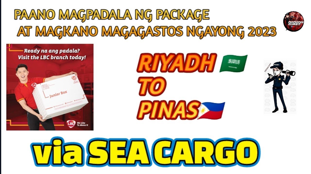PAANO MAGPADALA PACKAGE SA LBC RIYADH TO PINAS / BALIKBAYAN BOX VIA SEA CARGO