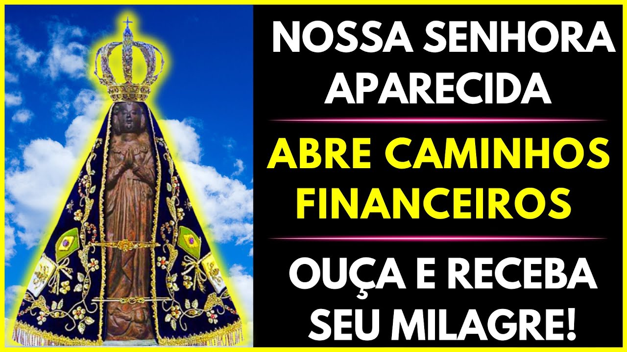 Desvendando o Poder das Orações de Nossa Senhora Aparecida para a Prosperidade Financeira!