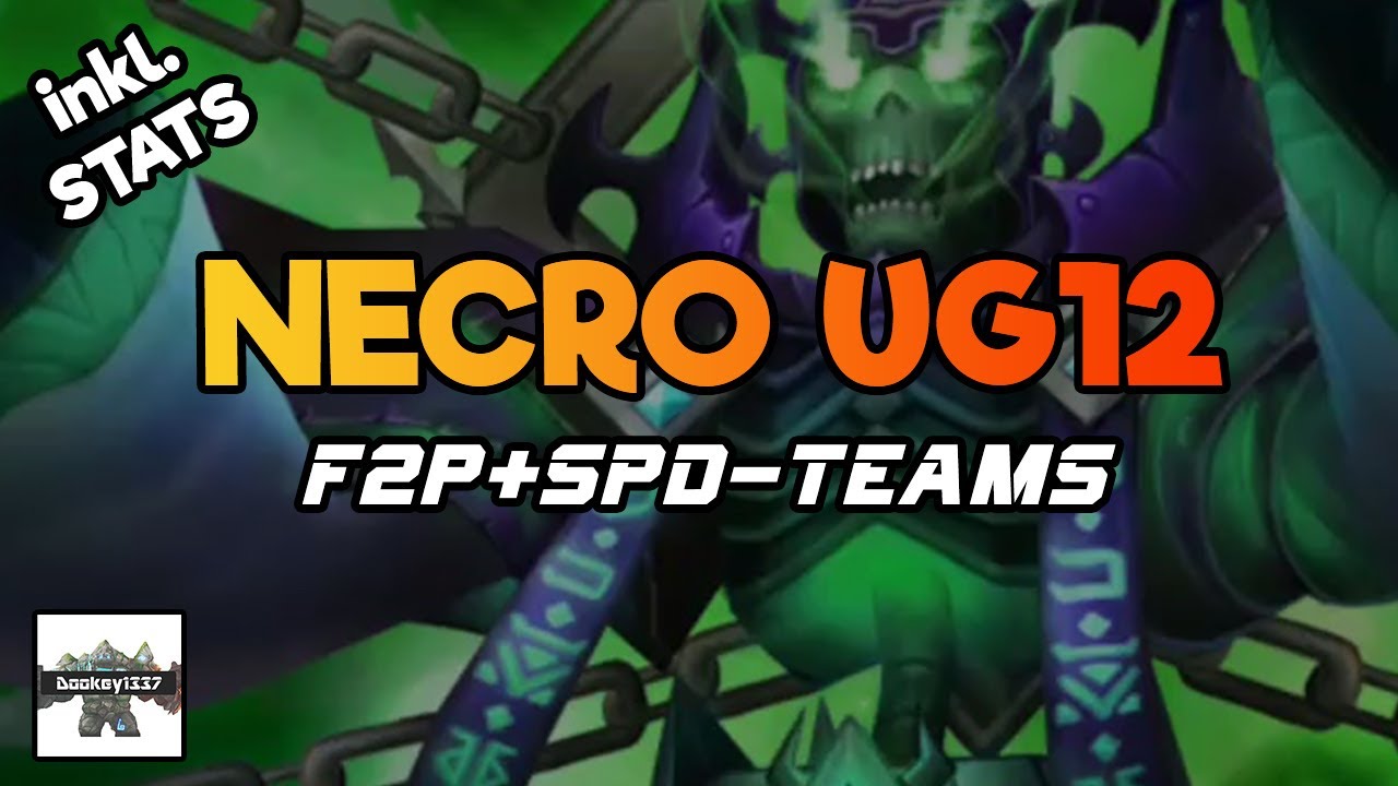 NECRO UG12 - F2P und SPD TEAMS inkl. STATS | Summoners War deutsch