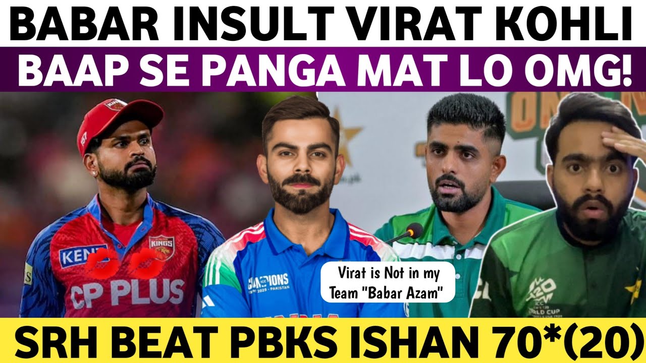 Babar Azam Insult Virat Kohli OMG 😲 | SRH Beat PBKS | Srh Vs Pbks IPL 2026 Match | Pak Media on IND 