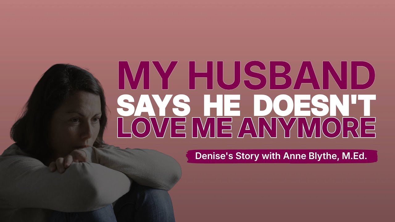 Why Did My Husband Say He Doesn't Love Me Anymore?