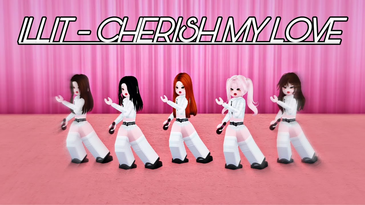 [ROBLOX] ILLIT - CHERISH MY LOVE