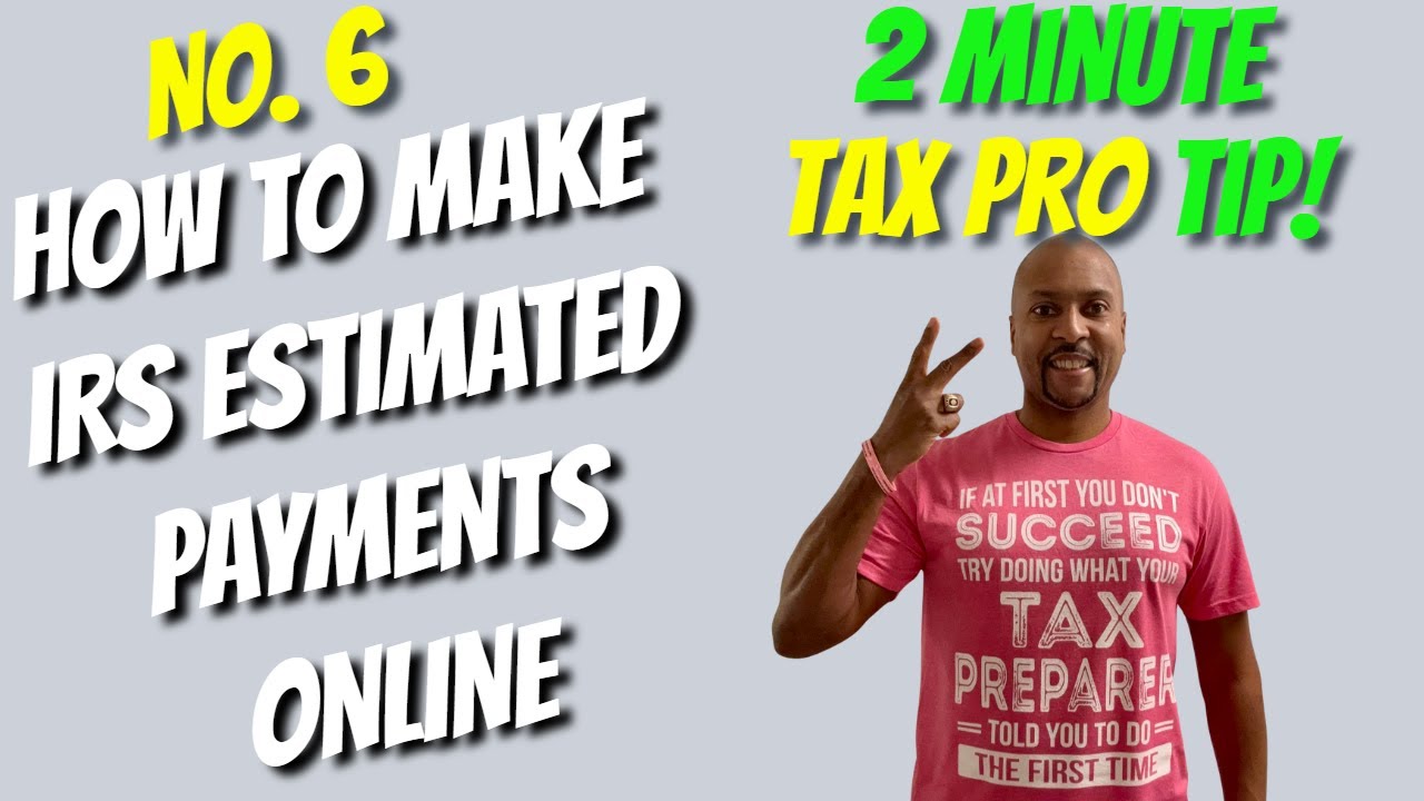 Как произвести предварительные налоговые платежи в IRS онлайн | Совет от 2 Min Tax Pro