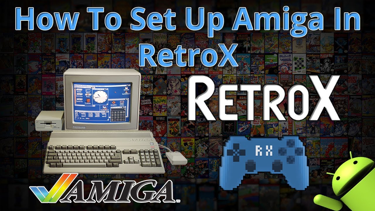 How To Set Up Amiga In RetroX Nvidia Shield Or Any Android Device