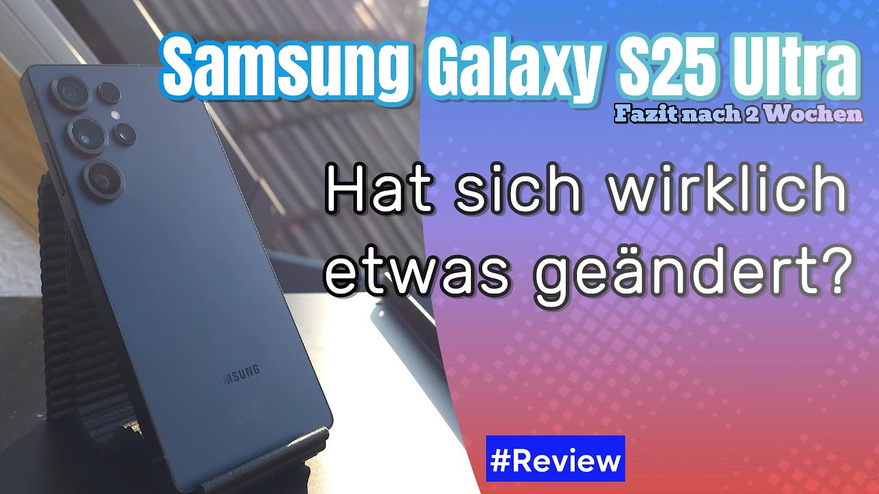Samsung Galaxy S25 Ultra: Lohnt sich das Upgrade??