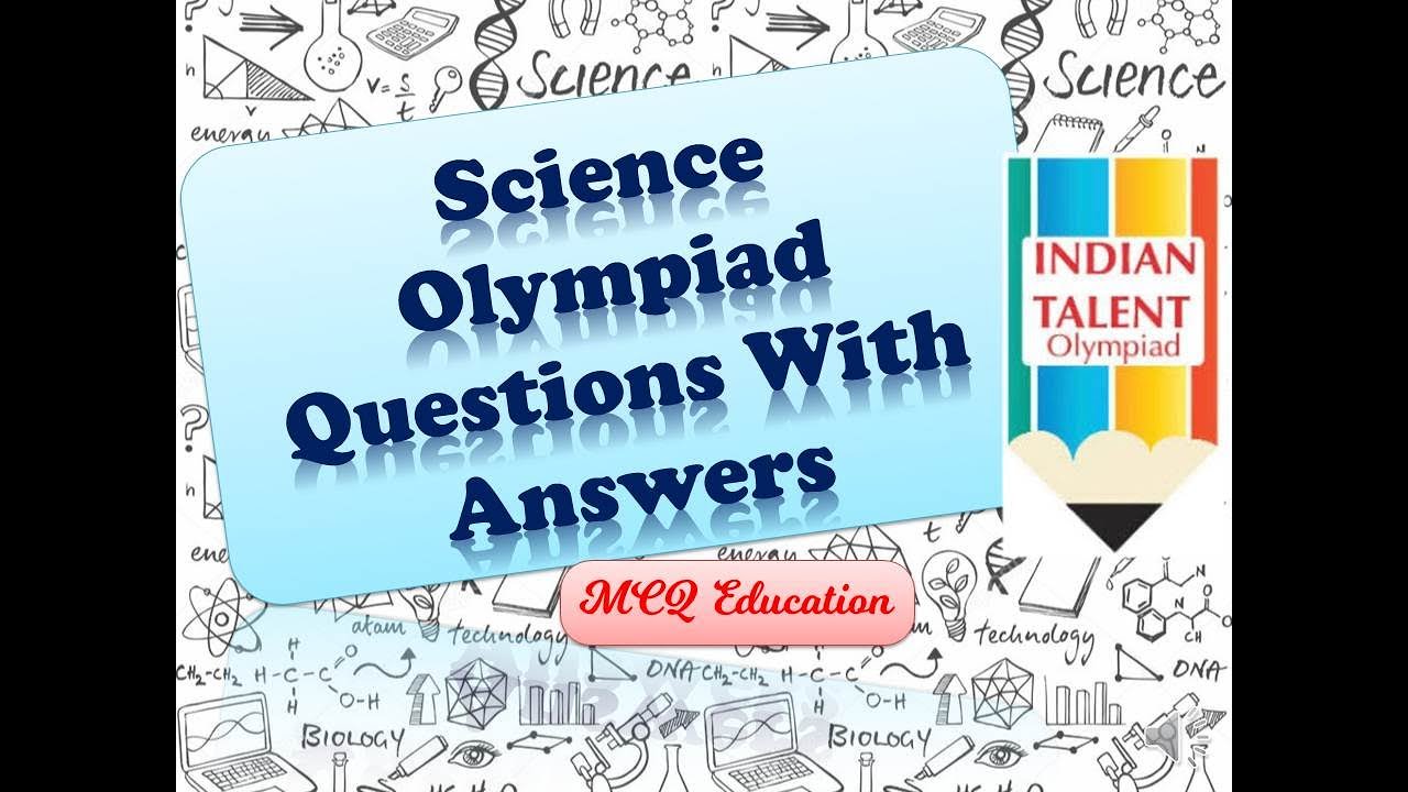 Science Olympiad Question with answers (International Science Olympiad) For Class 5 Students (ITO)