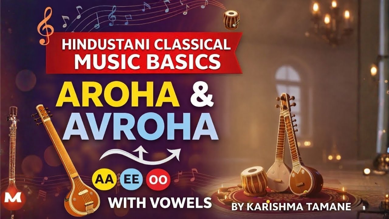 Hindustani Classical Music Basics: How to Sing Aroha & Avaroha with Vowels
